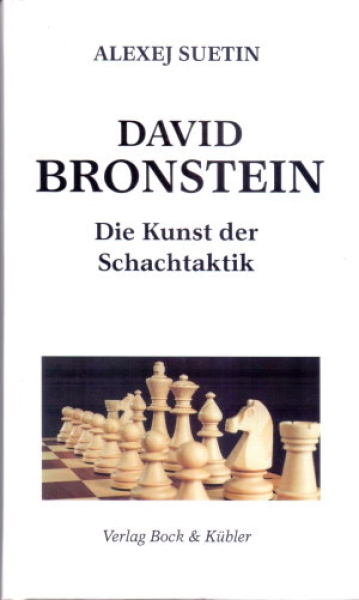 Suetin, David Bronstein - Die Kunst der Schachtaktik (a)